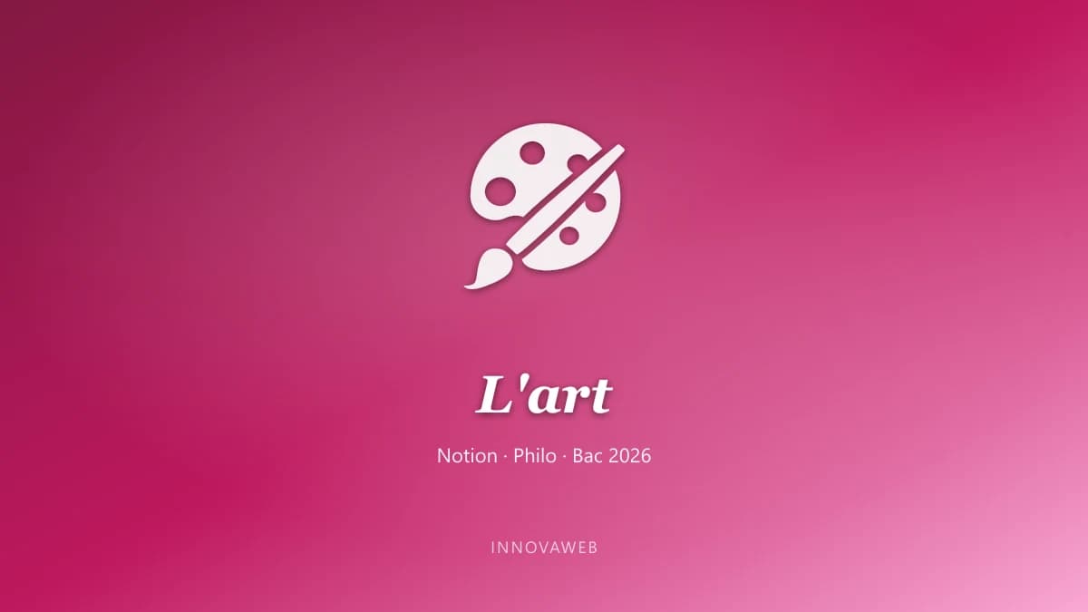 L'art, notion du programme de philosophie au bac 2026
