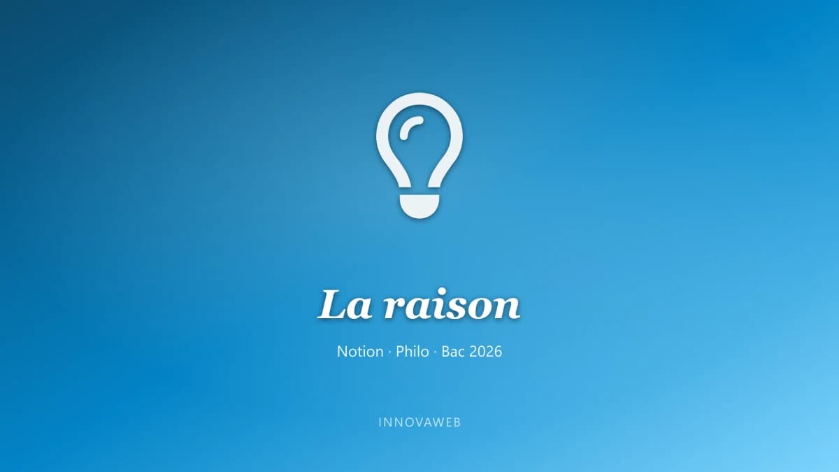 La raison, notion du programme de philosophie au bac 2026