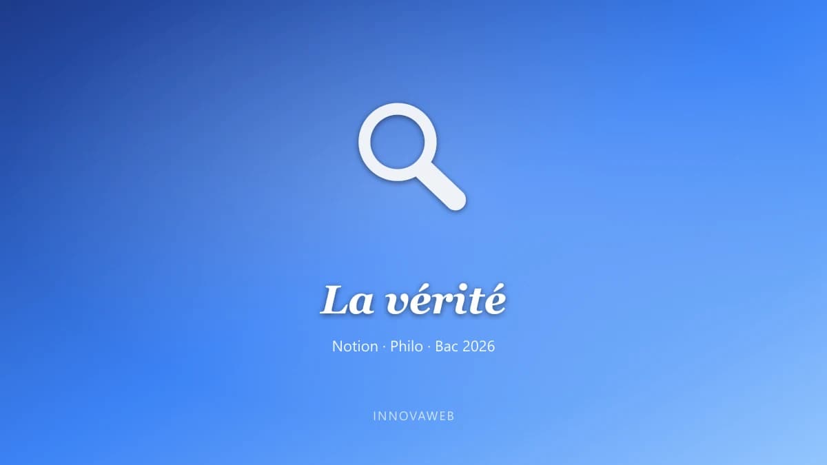 La vérité, notion du programme de philosophie au bac 2026