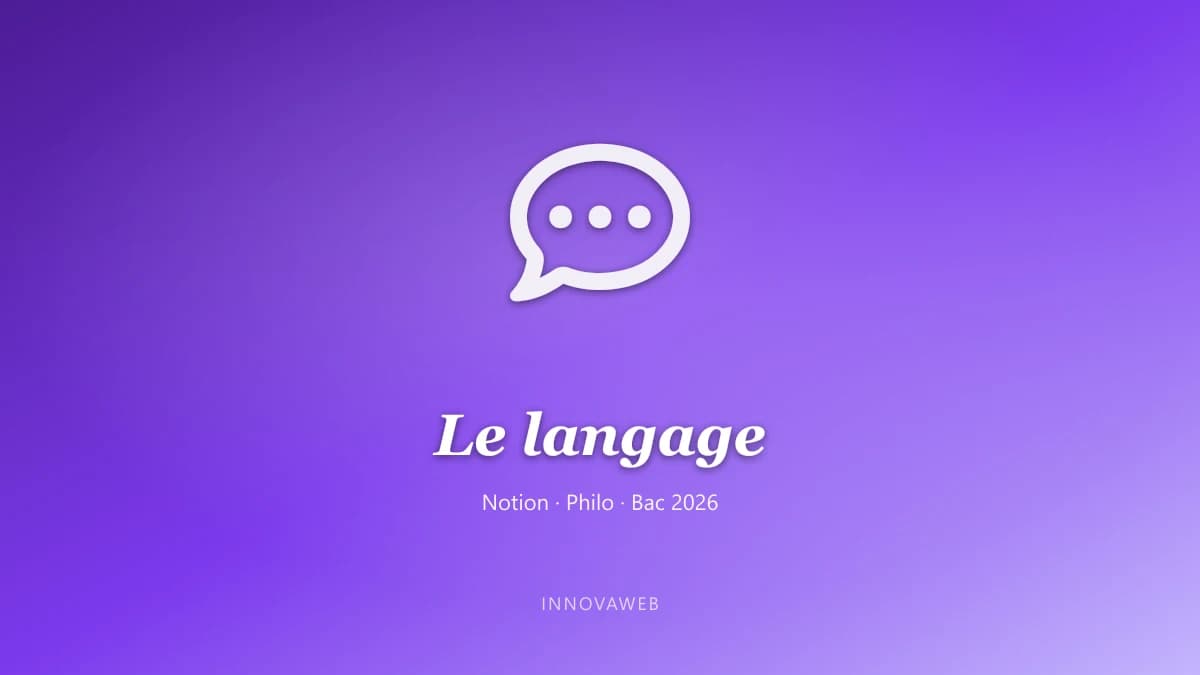 Le langage, notion du programme de philosophie au bac 2026