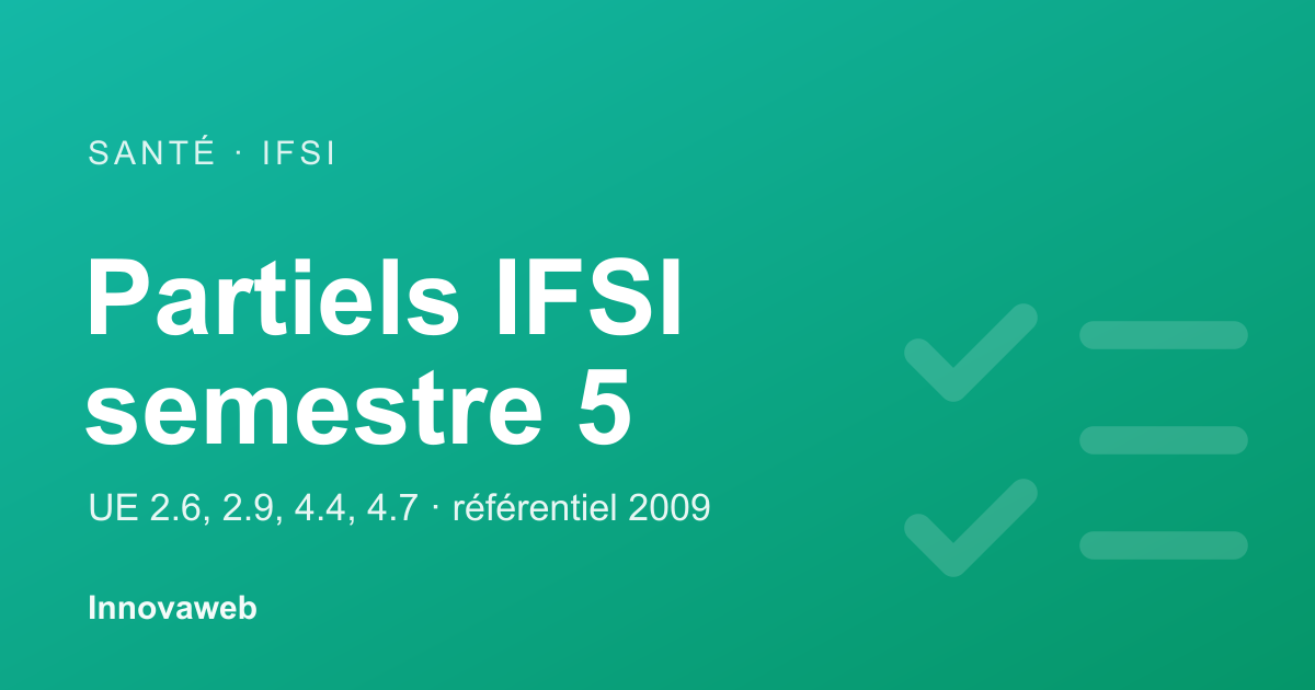 Partiels IFSI du semestre 5 : processus tumoraux, psychopathologiques et soins palliatifs