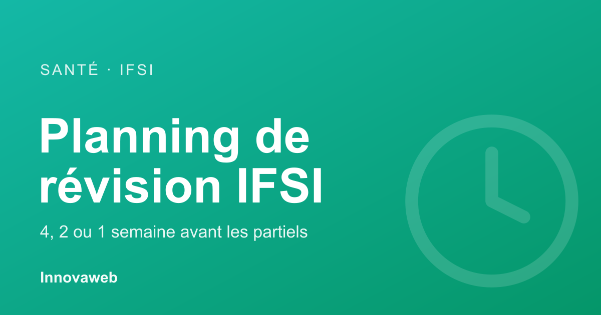 Planning de révision des partiels IFSI à 4, 2 et 1 semaine des épreuves