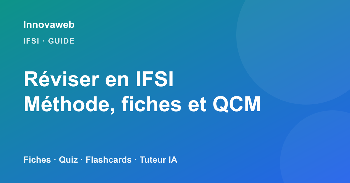 Réviser en IFSI avec l'IA : méthode, fiches et QCM pour la formation infirmière
