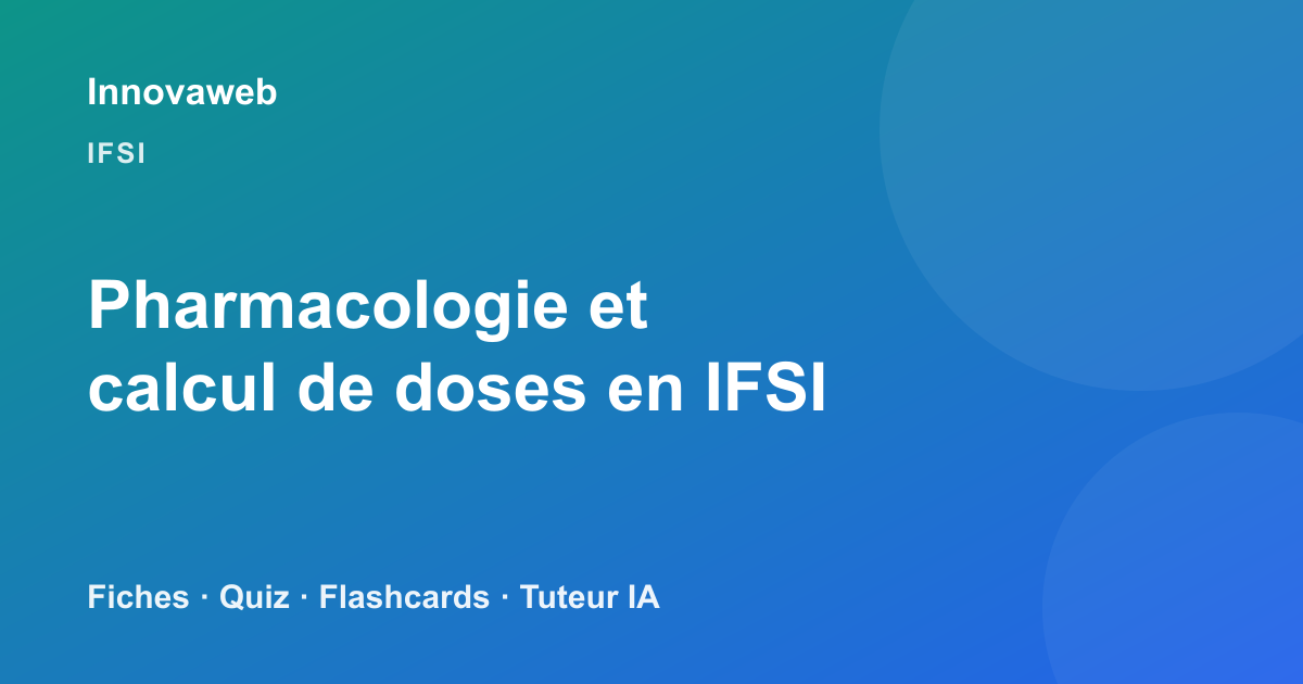 Réviser la pharmacologie et le calcul de doses en IFSI : méthode et fiches