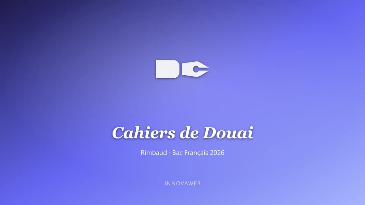 Cahiers de Douai d'Arthur Rimbaud — œuvre au programme du bac français 2026